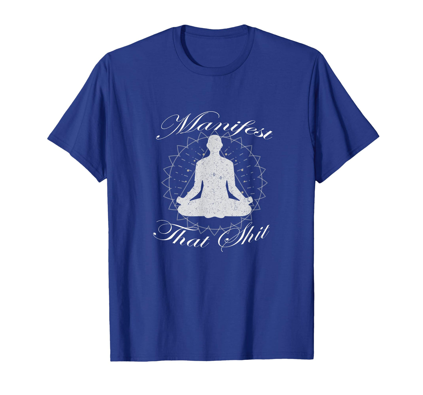 Manifest That Shit Positive Motivational t-shirt T-Shirt