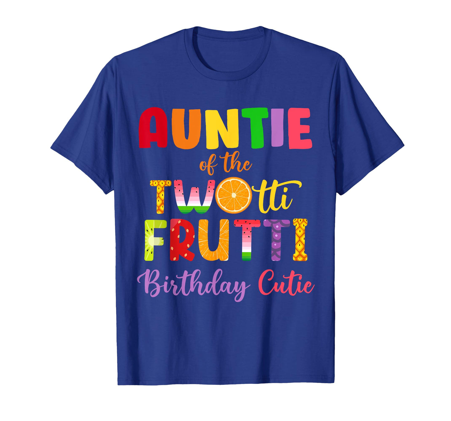 Auntie Of the Twotti Frutti Auntie 2nd Birthday Party Fruit T-Shirt