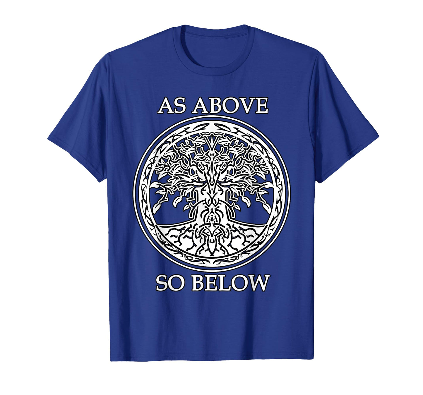 Tree Of Life - AS ABOVE SO BELOW - Spiritual and Esoteric T-Shirt
