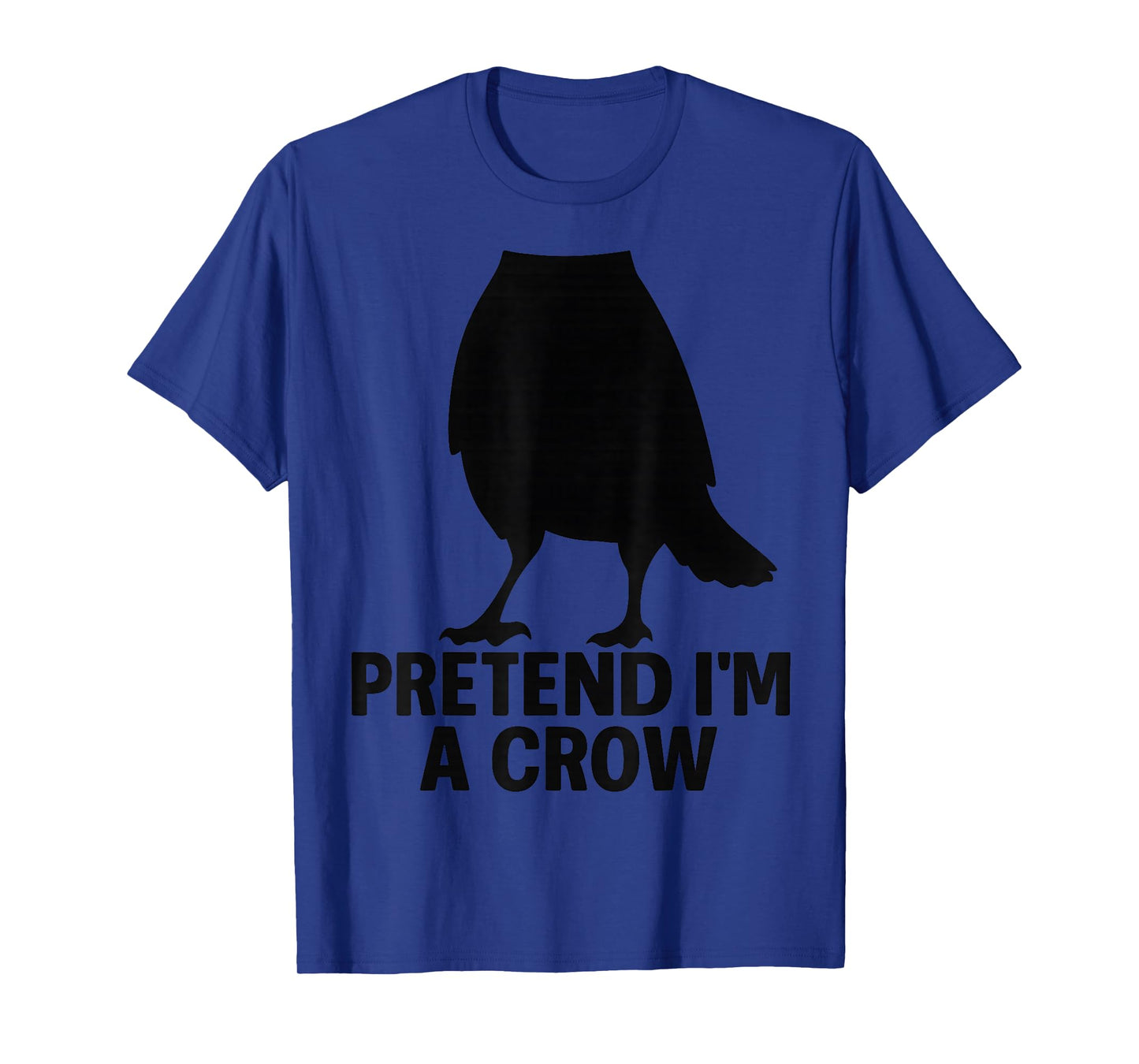 Pretend I'm A Crow Funny Halloween Costume Crow T-Shirt