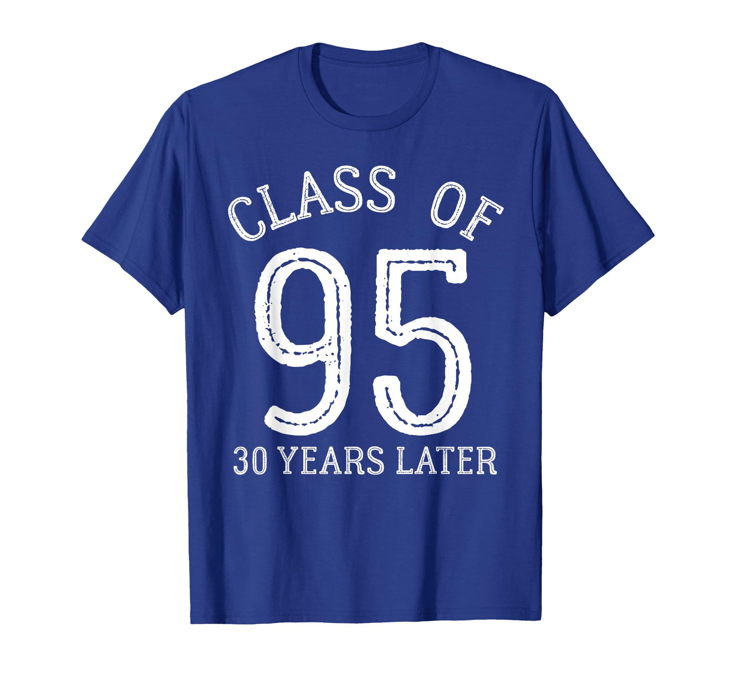 Class Of 95 1995 30th Class Reunion Graduation High School T-Shirt