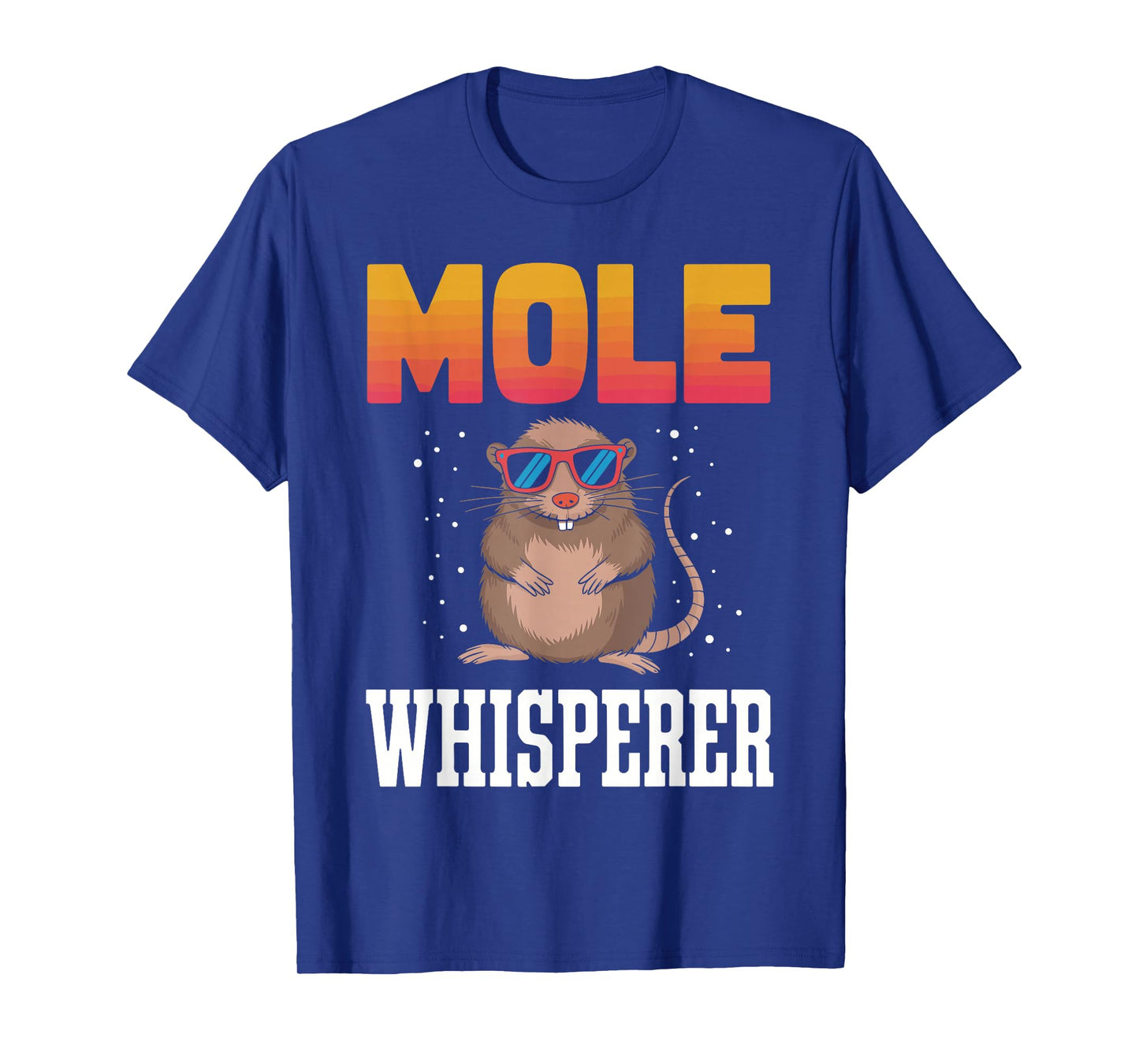 MOLE Whisperer T-Shirt Novelty MOLES T-Shirt