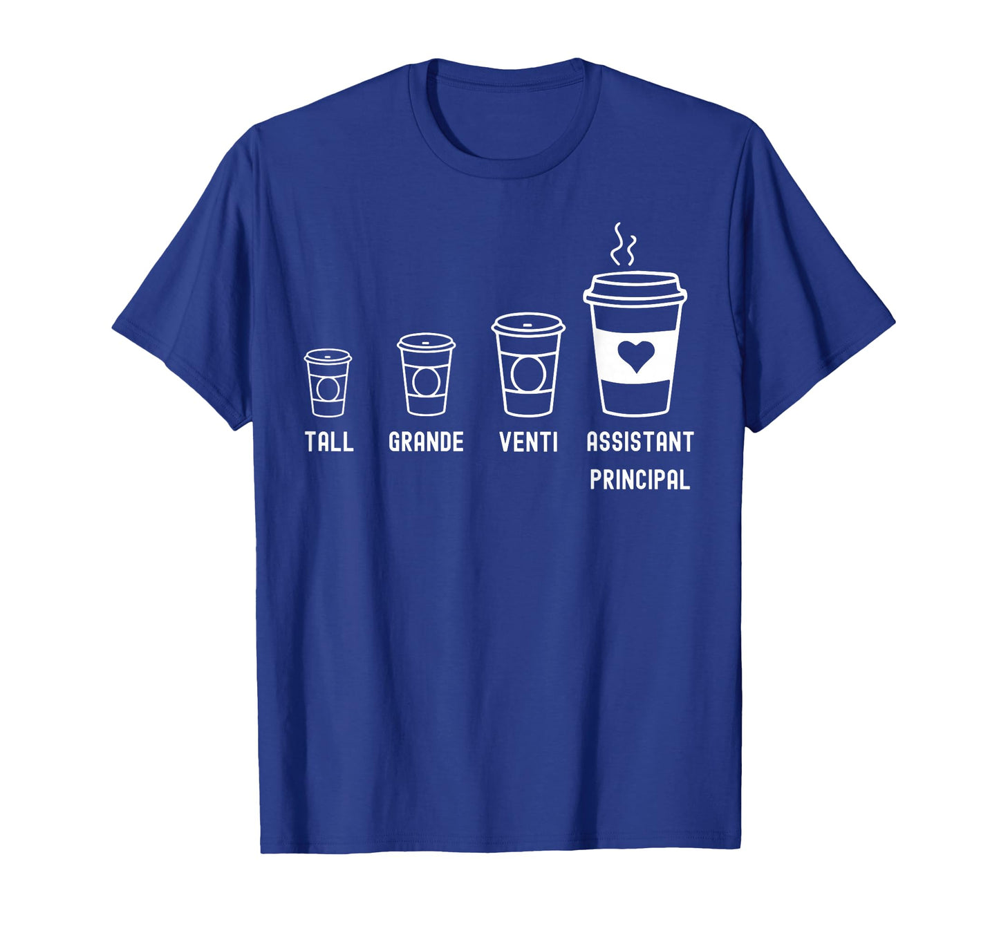 Tall Grande Venti Assistant Principal Funny Coffee T-Shirt