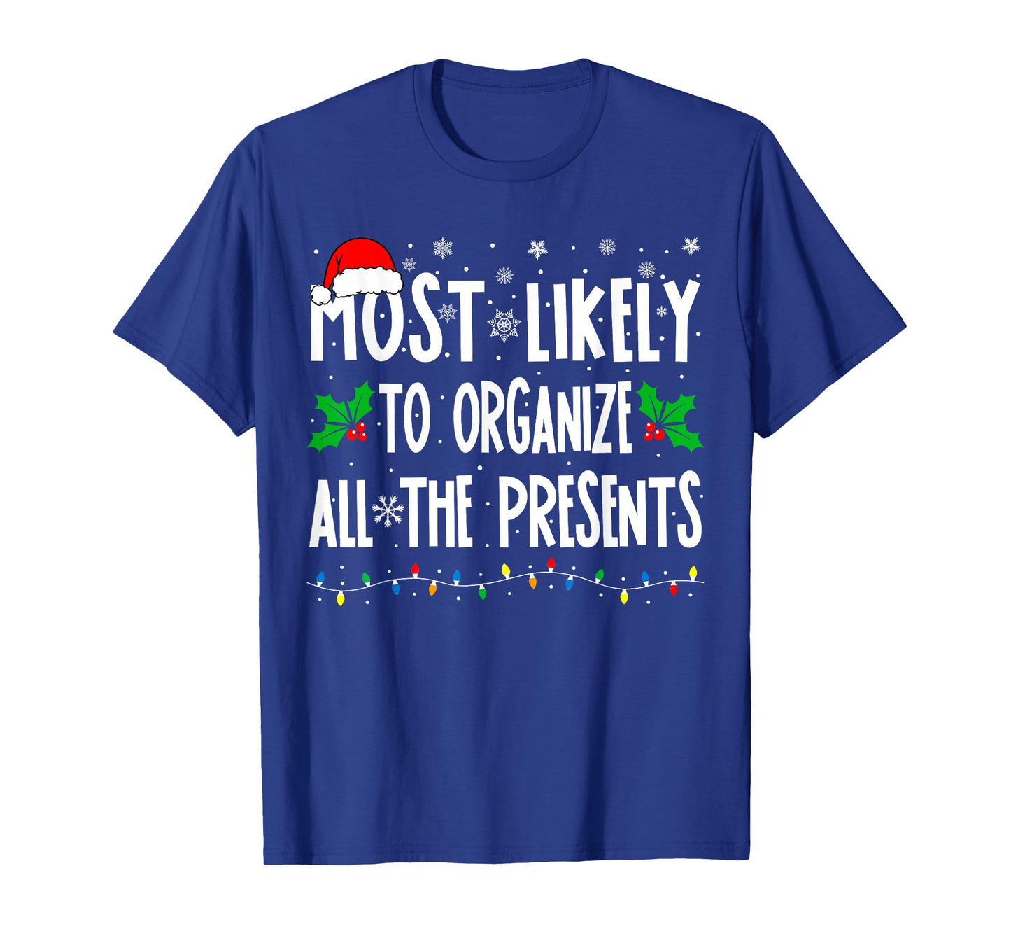 Most Likely To Organize All The Presents Family Christmas T-Shirt
