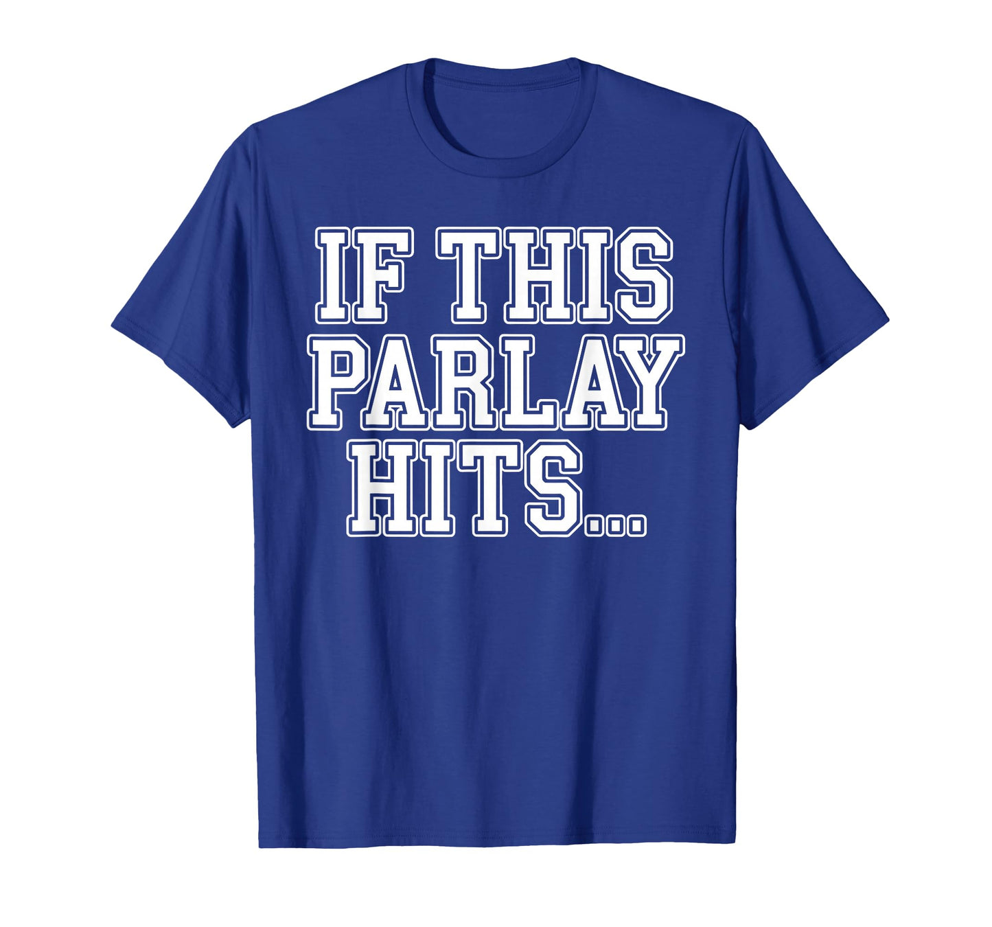 Best Parlay Art for Men Women Sports Gambling Sports Betting T-Shirt