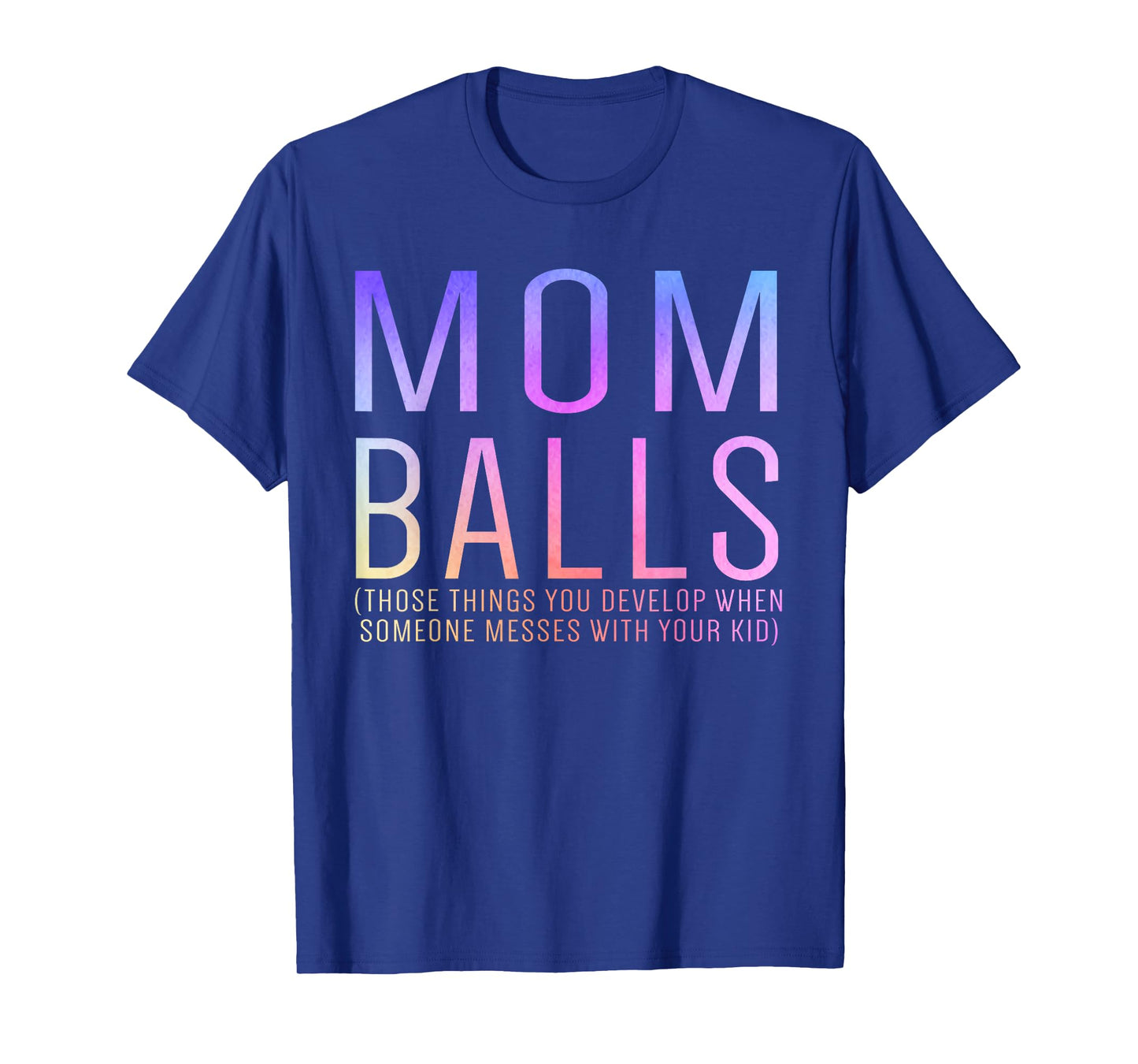 Mom Balls T-Shirt