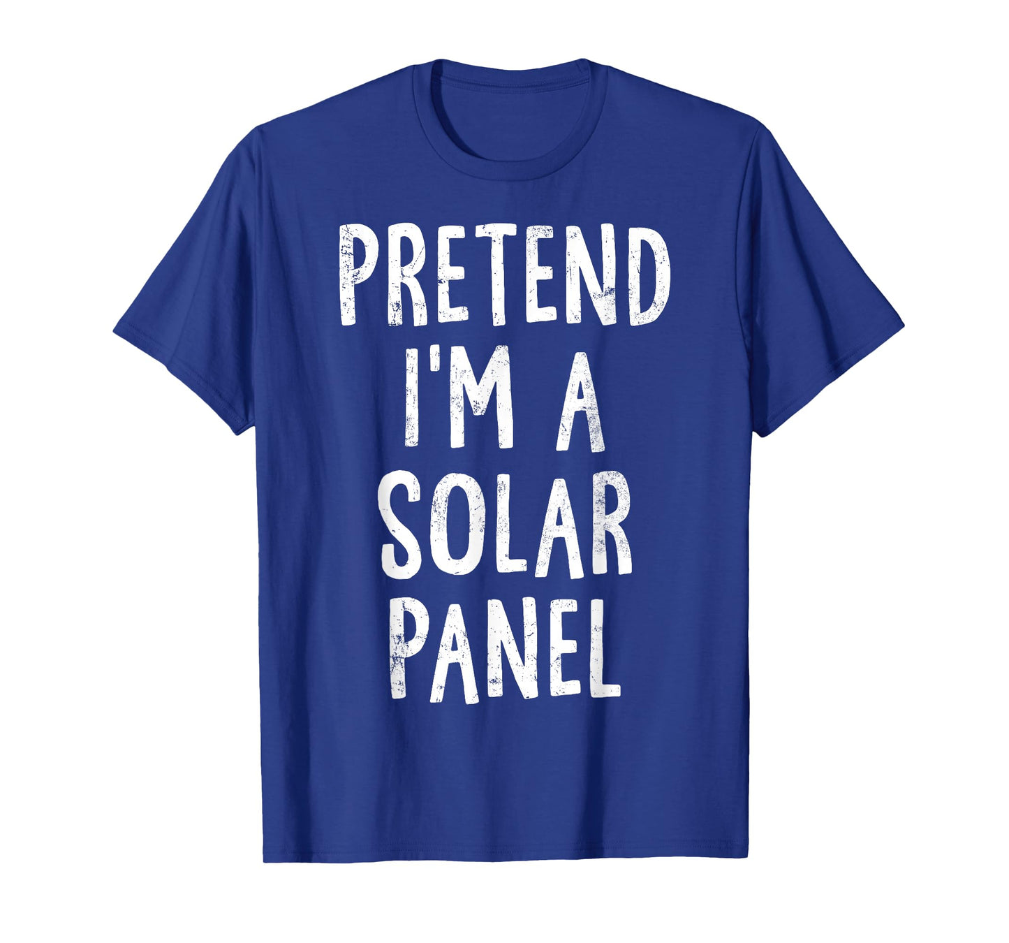 Pretend I'm A Solar Panel Lazy Easy Halloween Costume T-Shirt