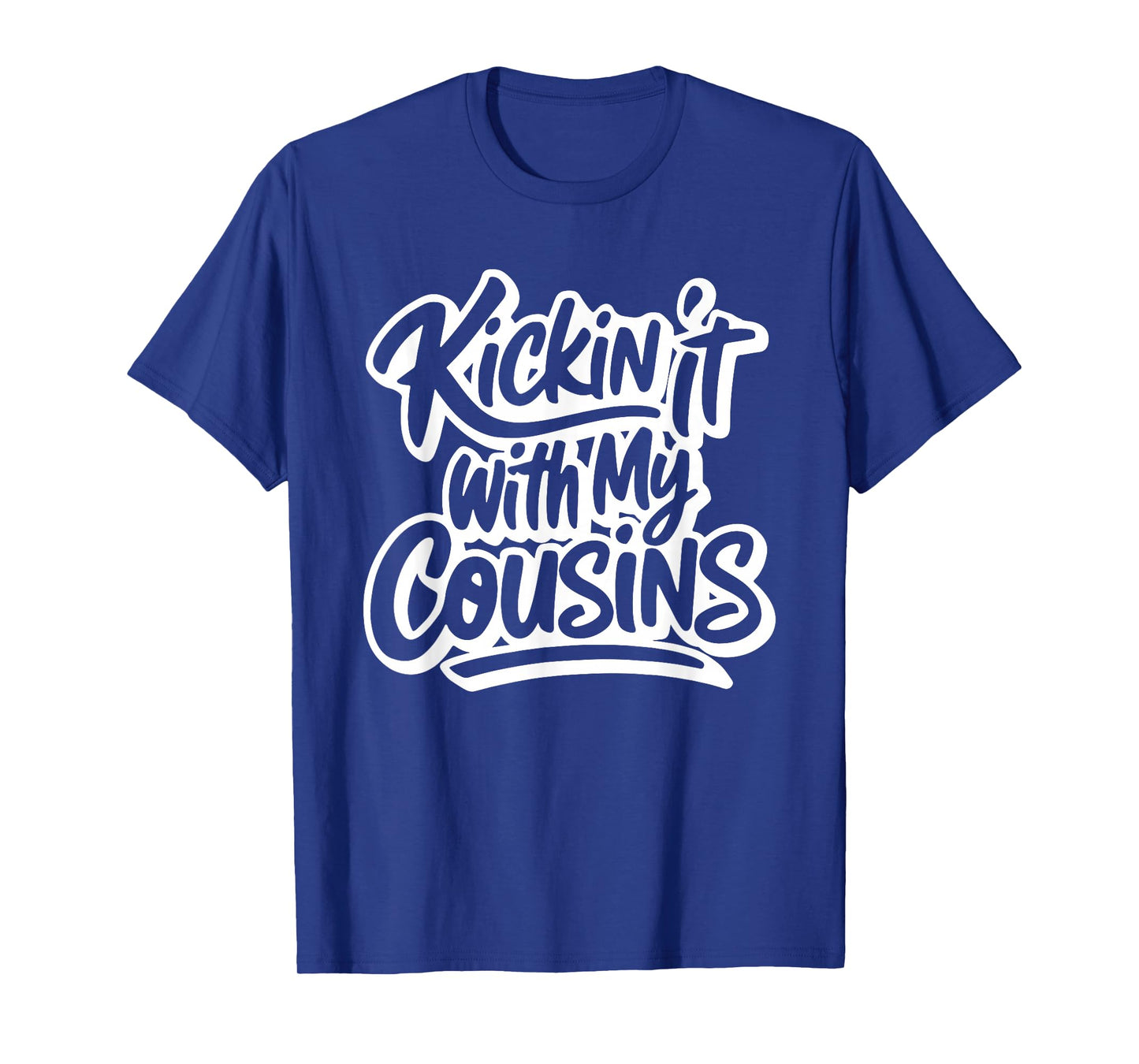 Kickin' It With My Cousins, Funny Cousins Matching T-Shirt