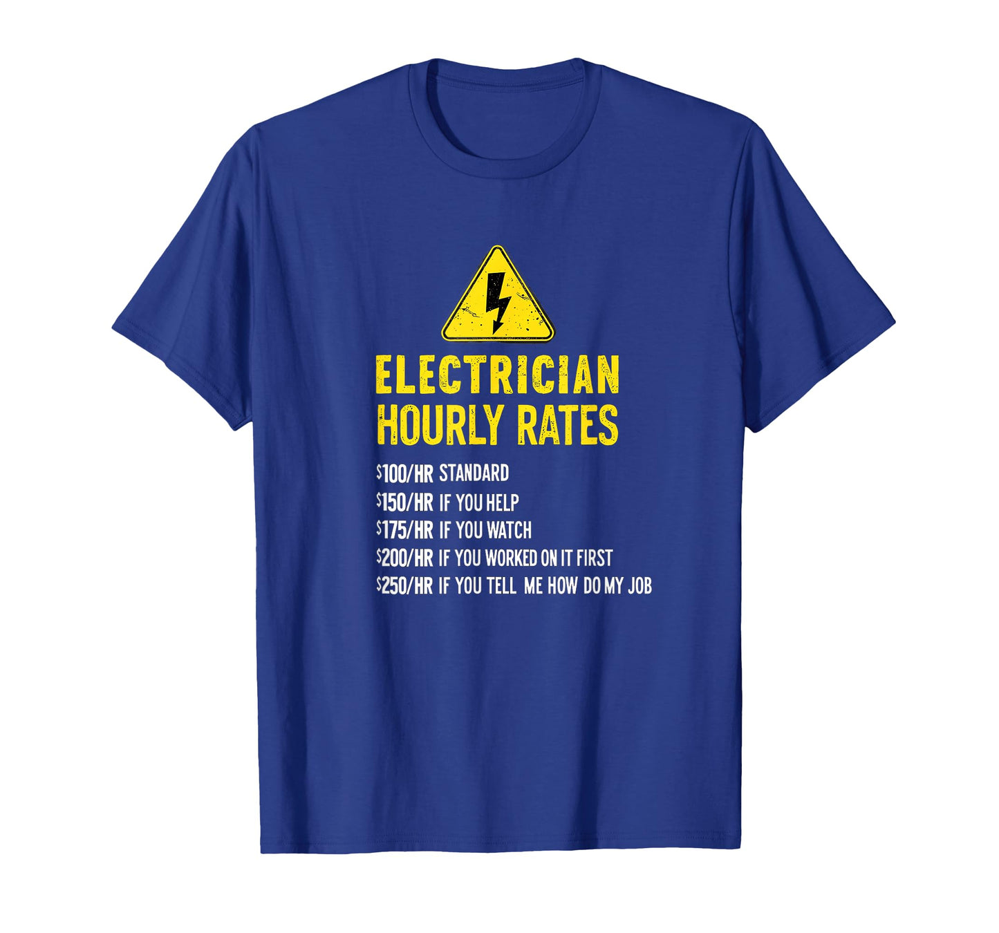 Funny Electrician Hourly Rates Lineman Labor 0CEIWY T-Shirt