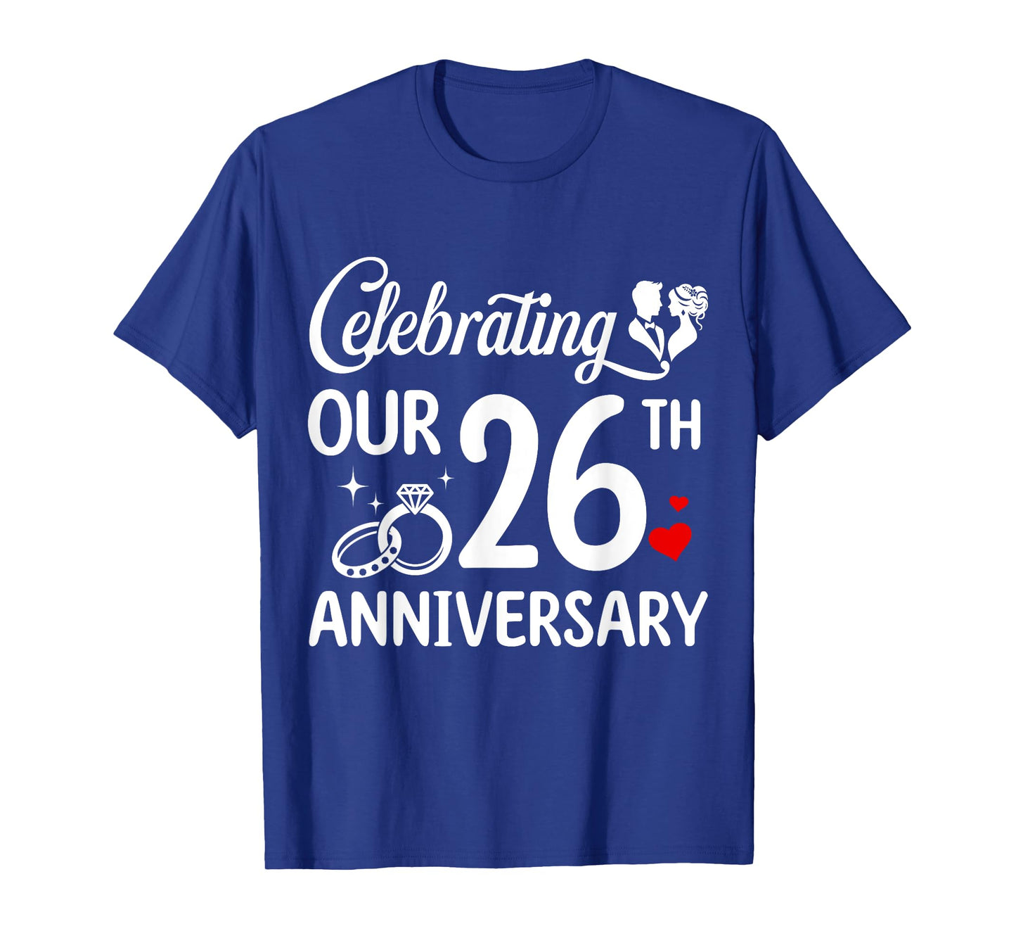 Celebrating Our 26th Wedding Anniversary Marriage 26 Years T-Shirt