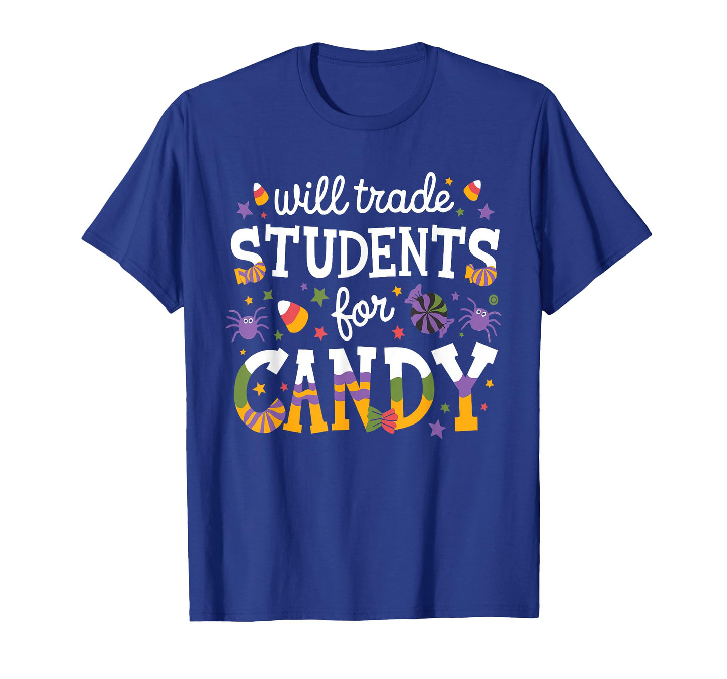 Will Trade Students For Candy Teacher Halloween Costume Tee T-Shirt
