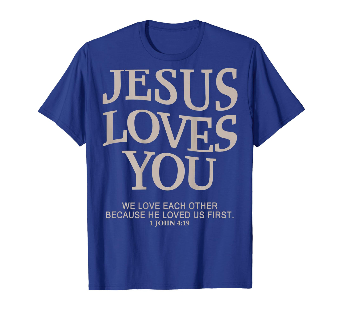 Jesus Loves You Christian T-Shirt