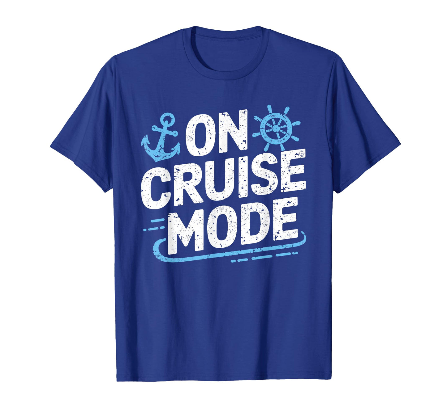 On Cruise Mode T-Shirt