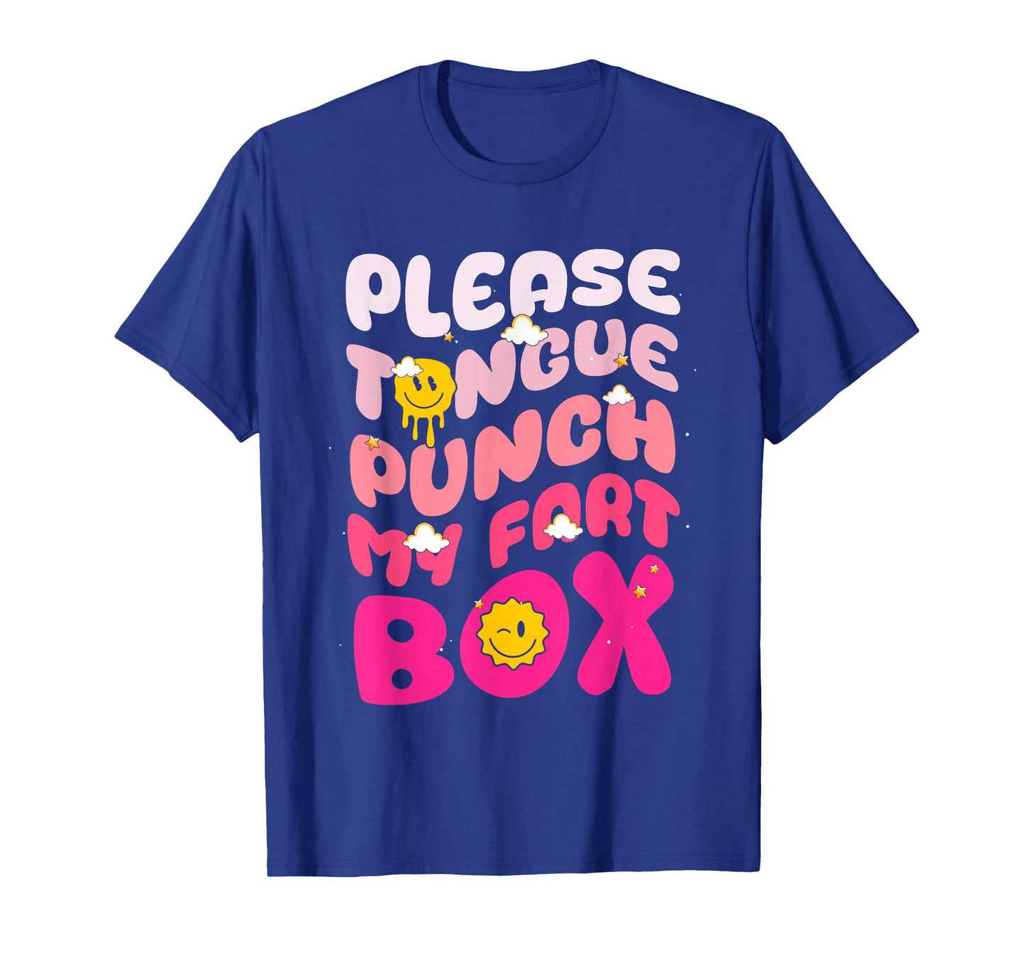 Inappropriate Please Tongue-Punch My Fart Box Cringe Groovy T-Shirt