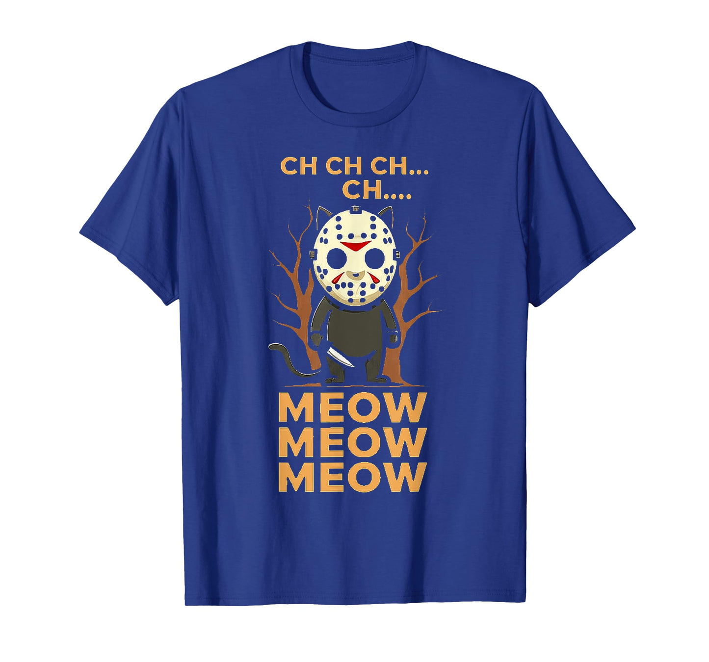 Ch Ch Ch Meow Meow Meow - Cat Movie Horror T-Shirt