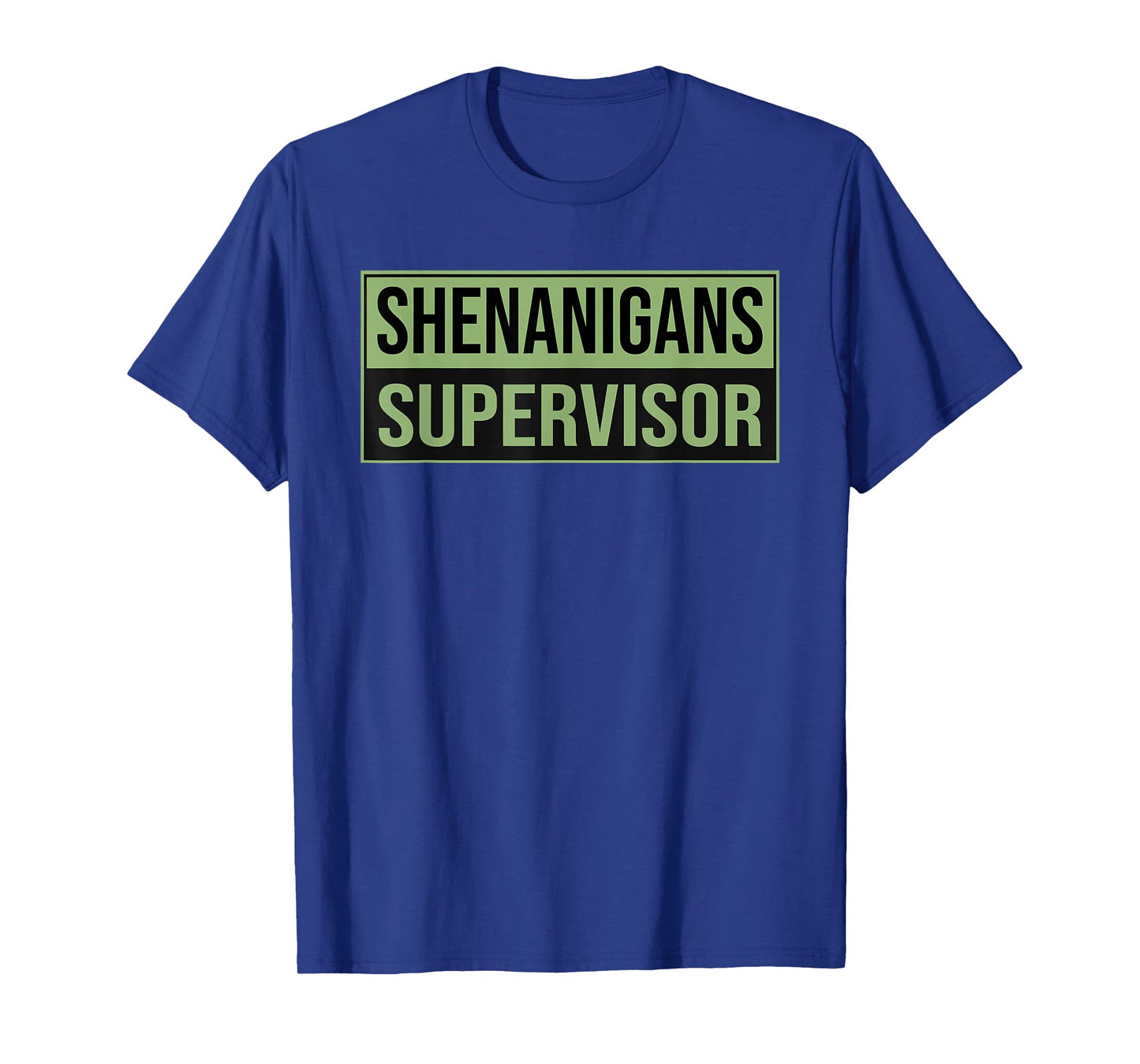 Shenanigans Supervisor Funny St.Patrick’s Day Design T-Shirt
