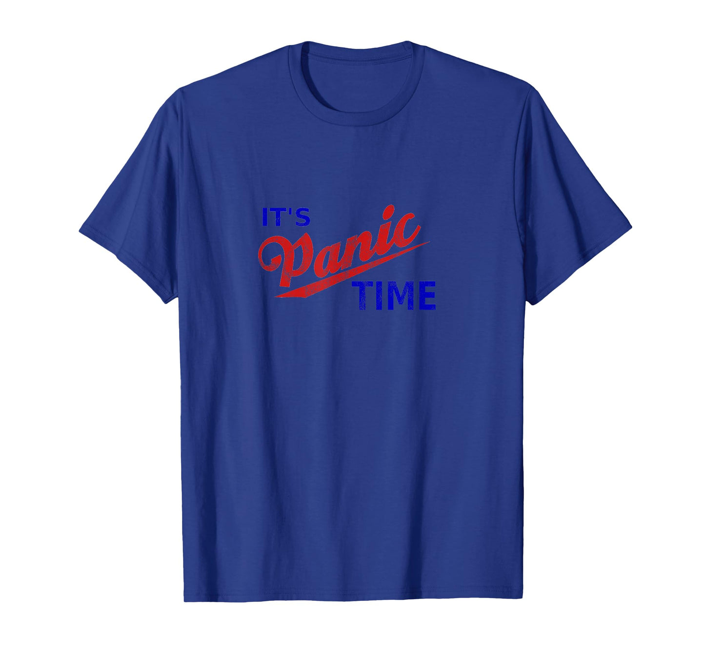 It's Panic Time Retro Cool Panic Remain Calm Funny Panic T-Shirt