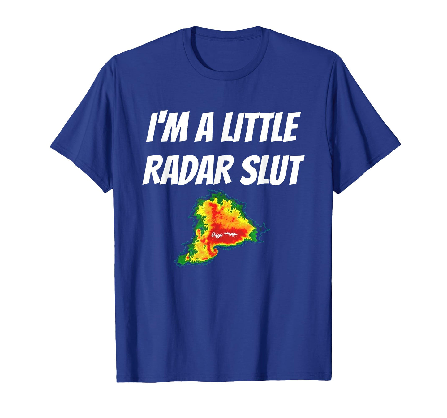 I'm A Little Radar Slu, Funny I'm A Little Radar Slut T-Shirt