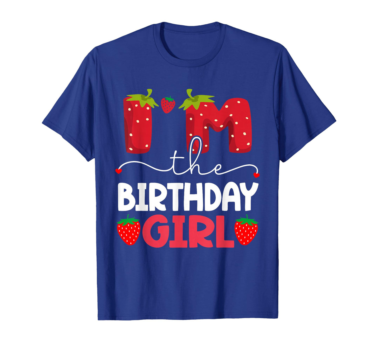 I'm The Berry First Birthday Girl Strawberry T-Shirt