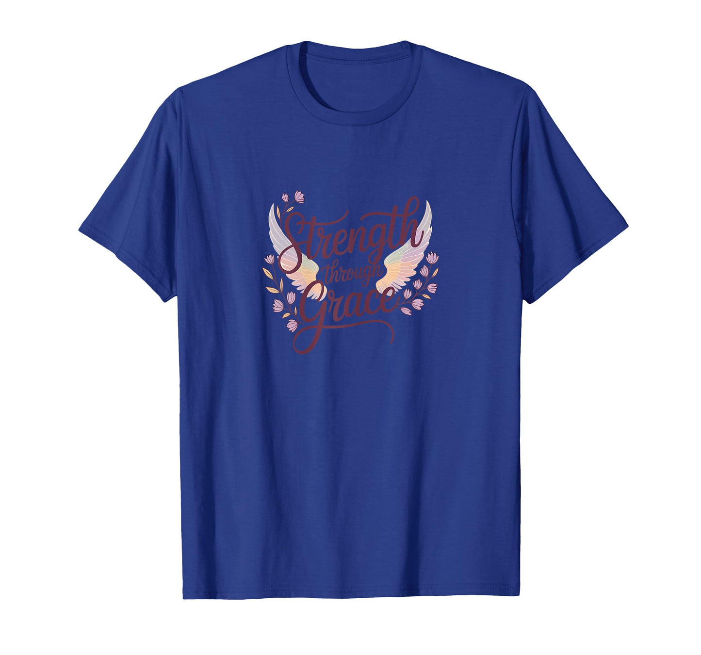 Strength Through Grace Shirt Motivational and Inspiration T-Shirt