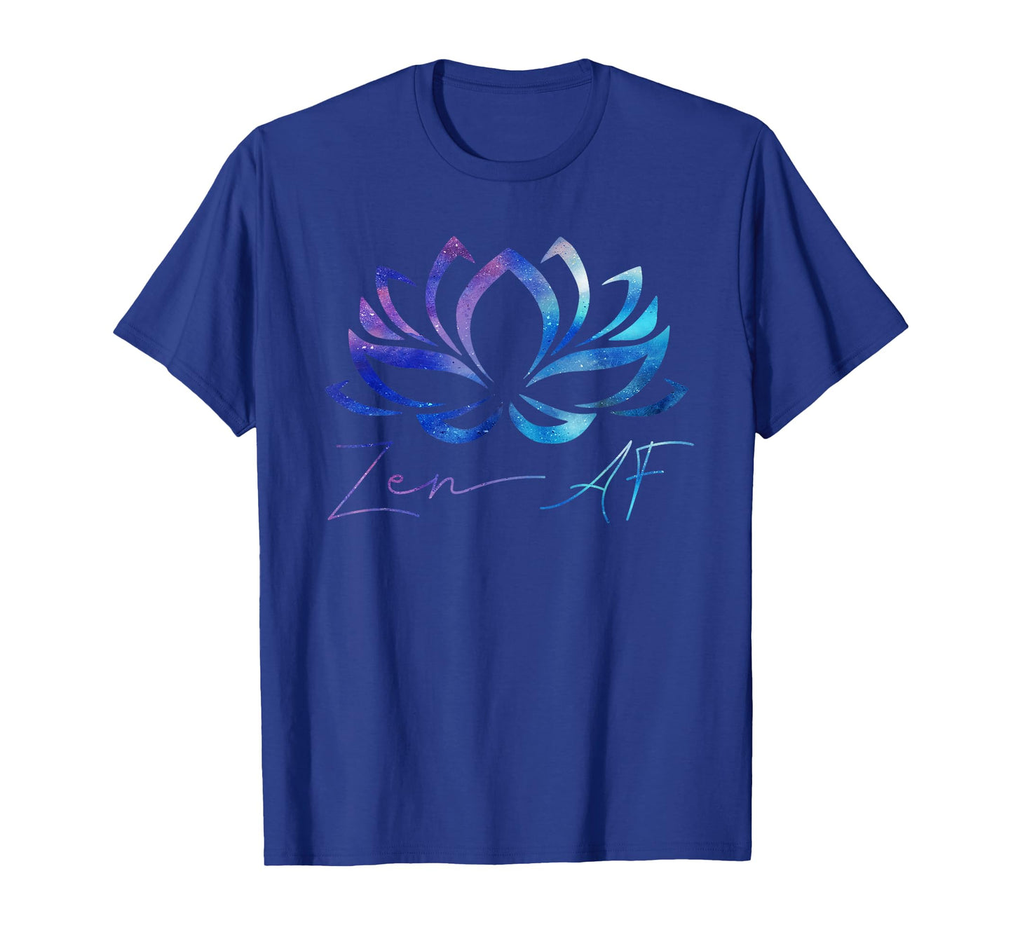 Zen AF Shirt Lotus Flower Funny Gift Yoga Clothes Spiritual T-Shirt