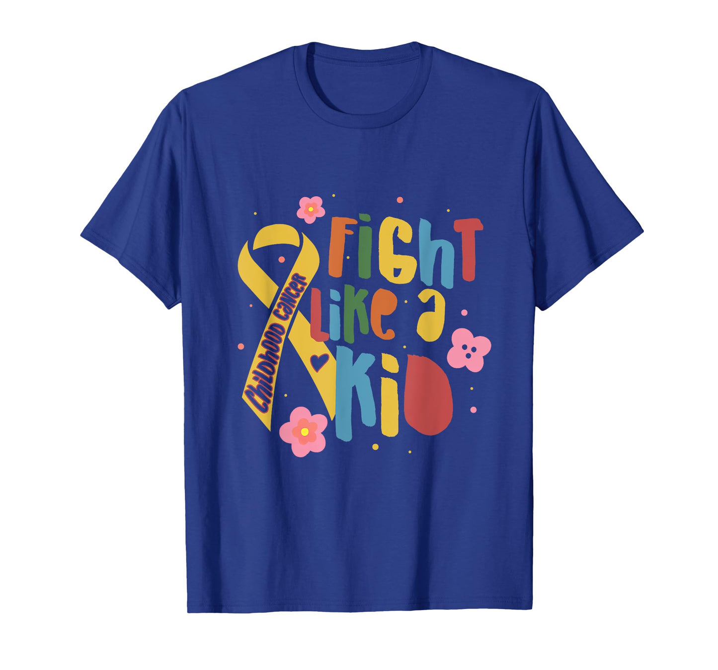 Fights Like A Kid Childhood Cancer Awareness Motivation T-Shirt