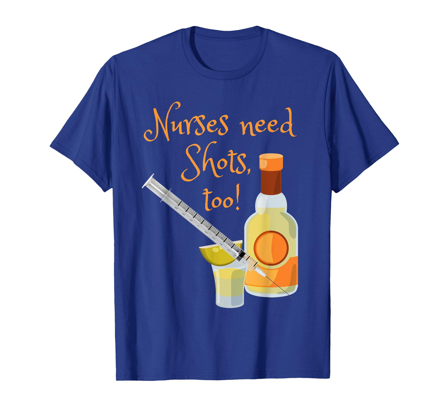 Nurses Need Shots Too Funny Nursing Tequila Drinking T-Shirt