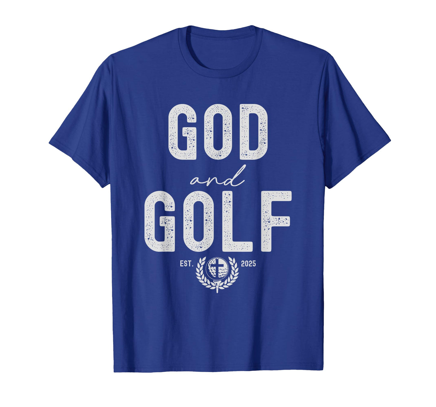 God and Golf 2025 Sport Sporty Ball Lovers Humor T-Shirt