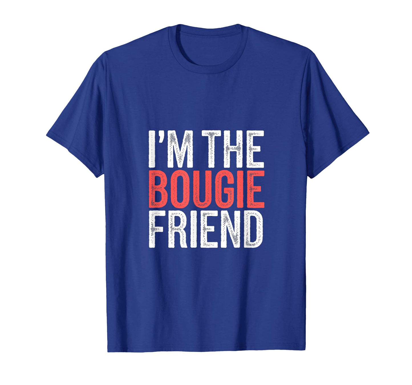 I'm The Bougie Friend Luxury Rich Posh ||- T-Shirt