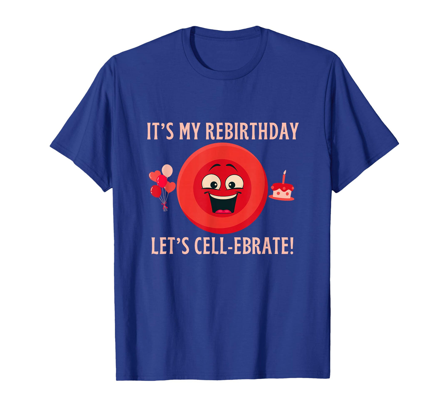 Bone Marrow Transplant Rebirthday - Tees, Tops & Accessories T-Shirt