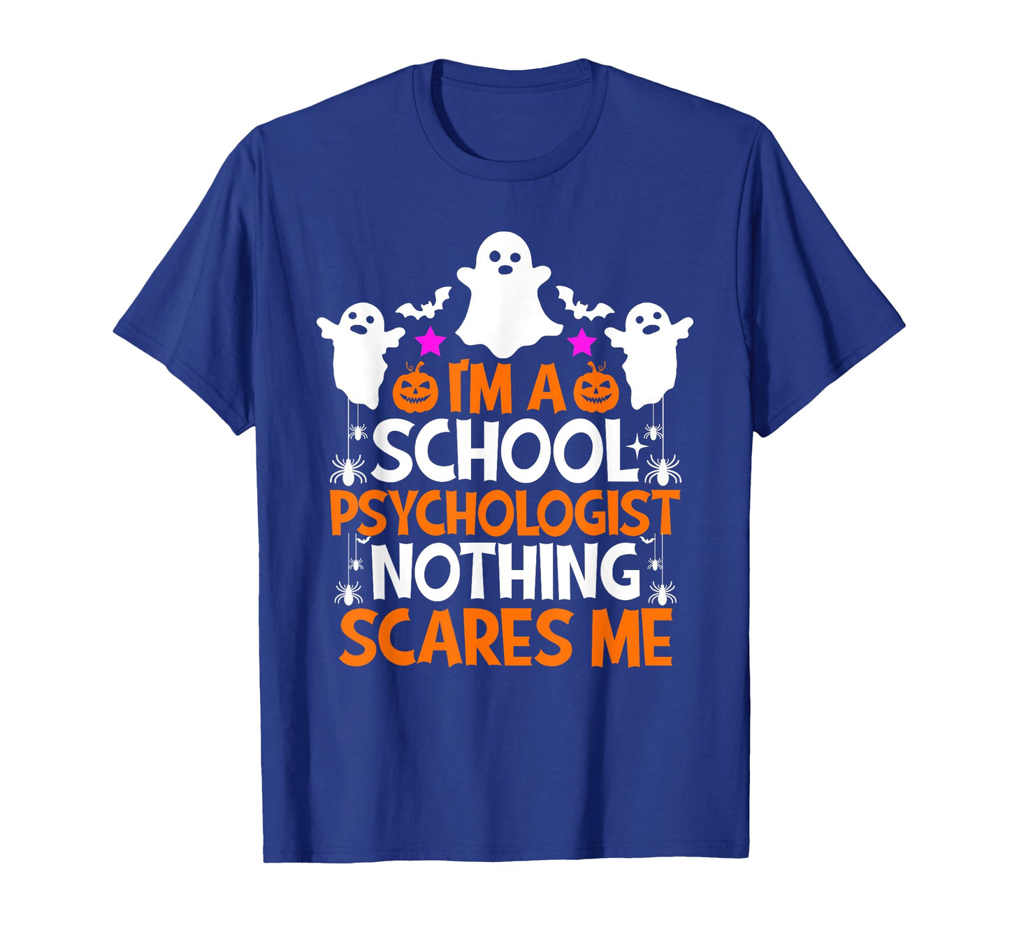 I'm A School Psychologist Nothing Scares Me Halloween T-Shirt
