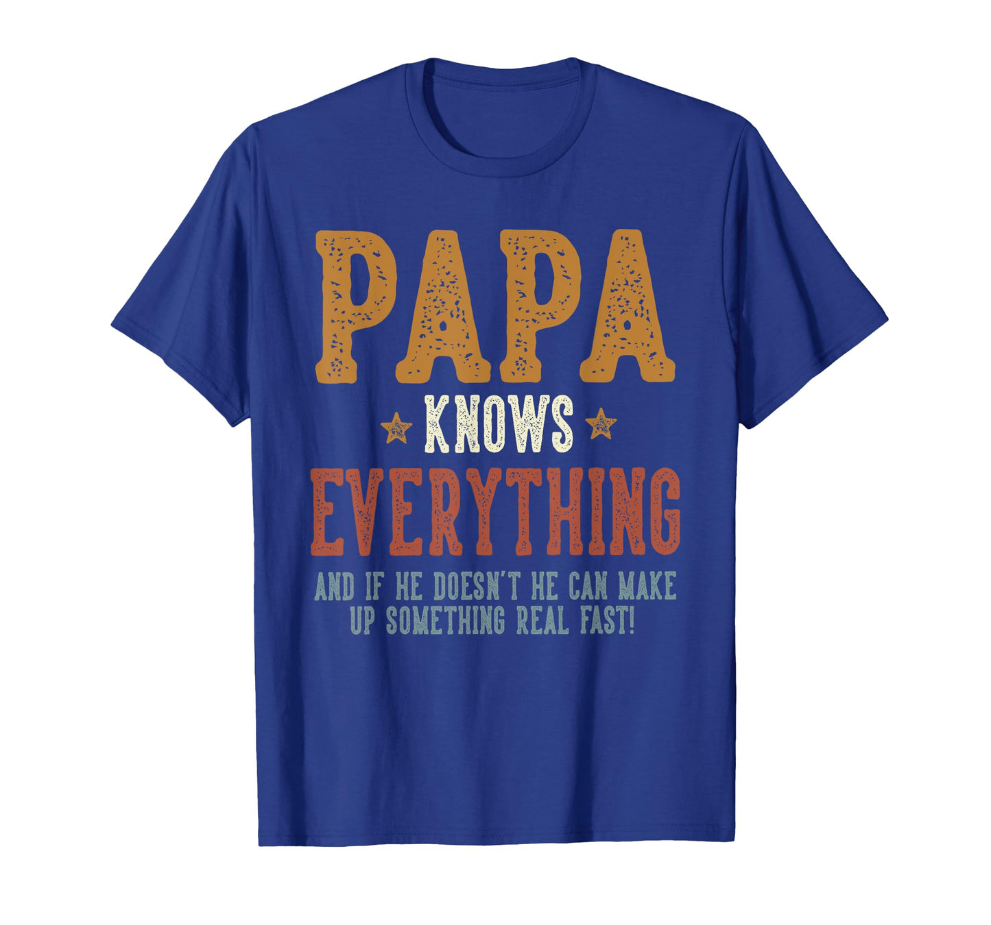 Papa Knows Everything - Humorous Father's Day Papa T-Shirt