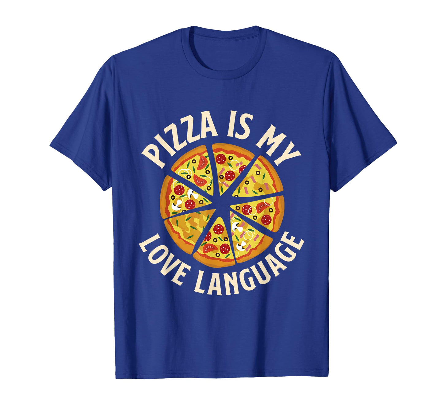 Pizza Is My Love Language - Food Lover Pizza Baker T-Shirt