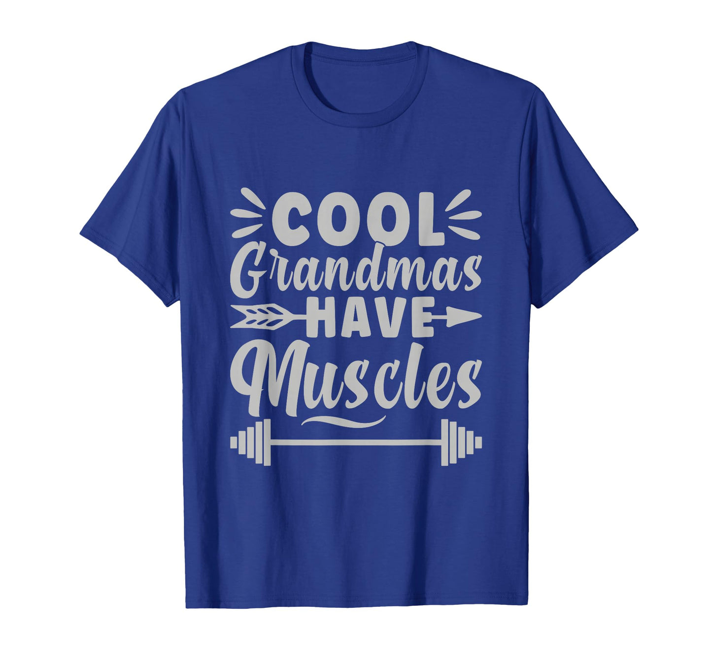 Cool Grandmas Have Muscles Gym Powerlifting T-Shirt