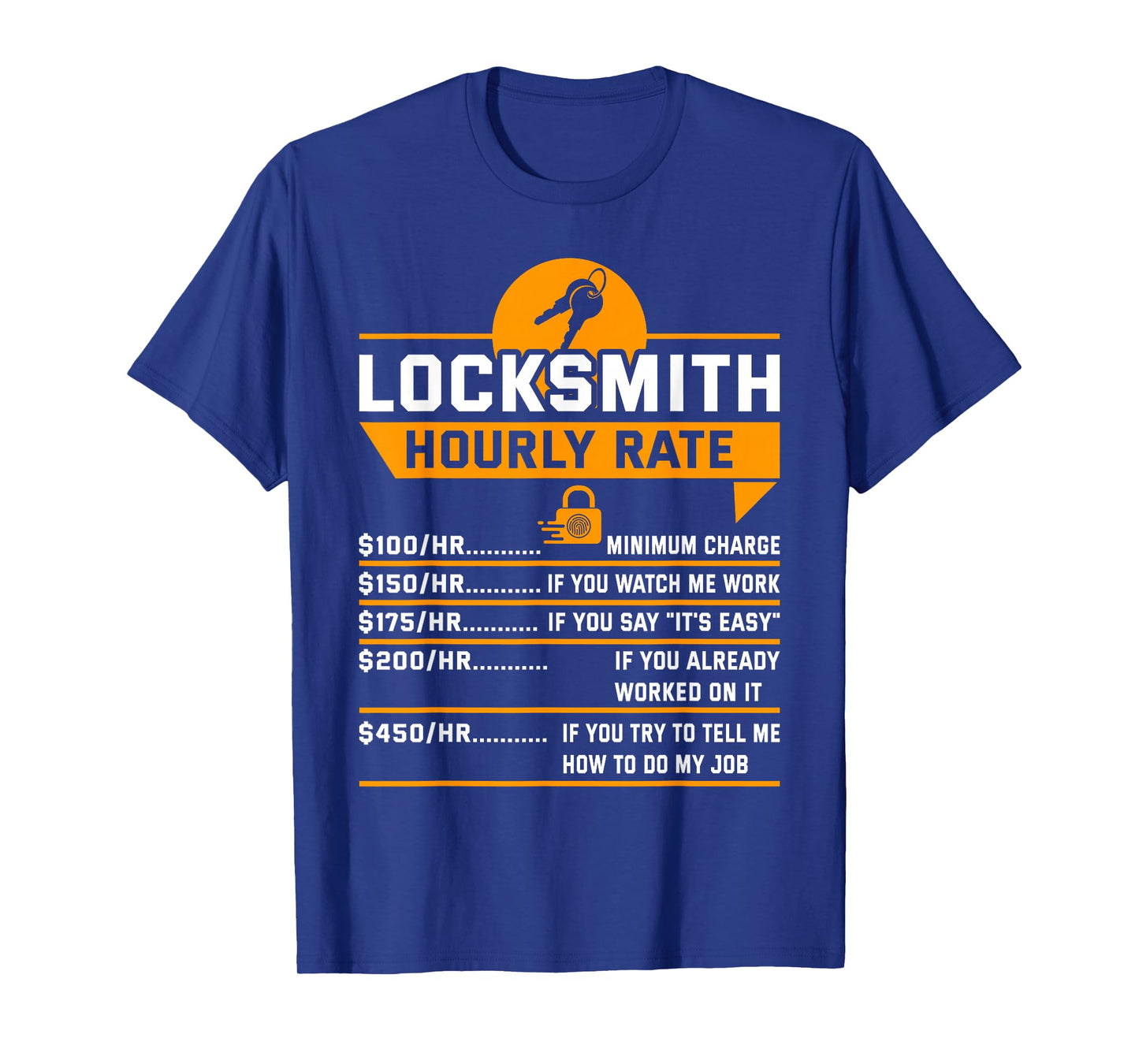 Funny Locksmith Hourly Rate Apparel For Locksmiths T-Shirt