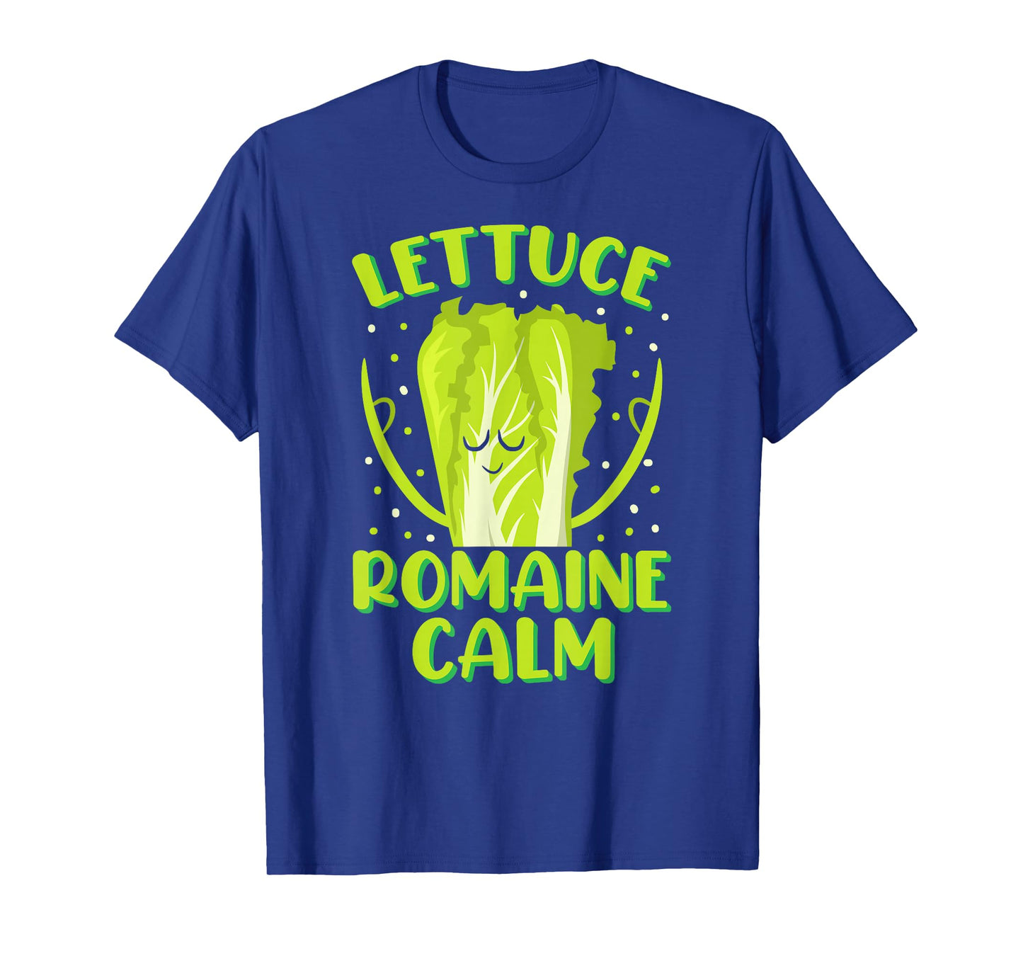Lettuce Romaine Calm Mindfulness Vegan Yoga Lover Yogi Joke T-Shirt