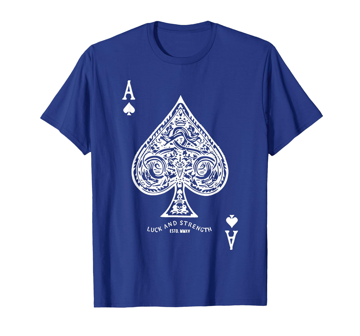 Luck And Strength Ace Of Spades T-Shirt