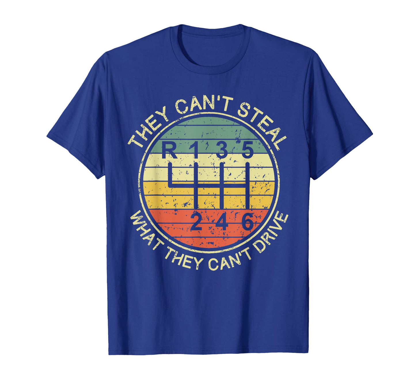 They Can't Steal What They Can't Drive Funny Manual Cars T-Shirt