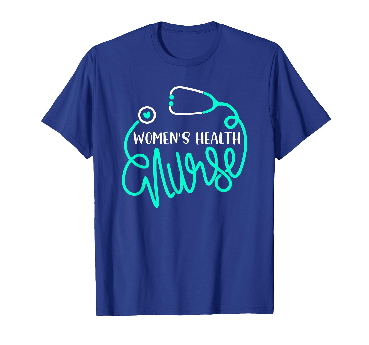 Women's Health Nurse Cute OB-GYN Nursing Department RN T-Shirt