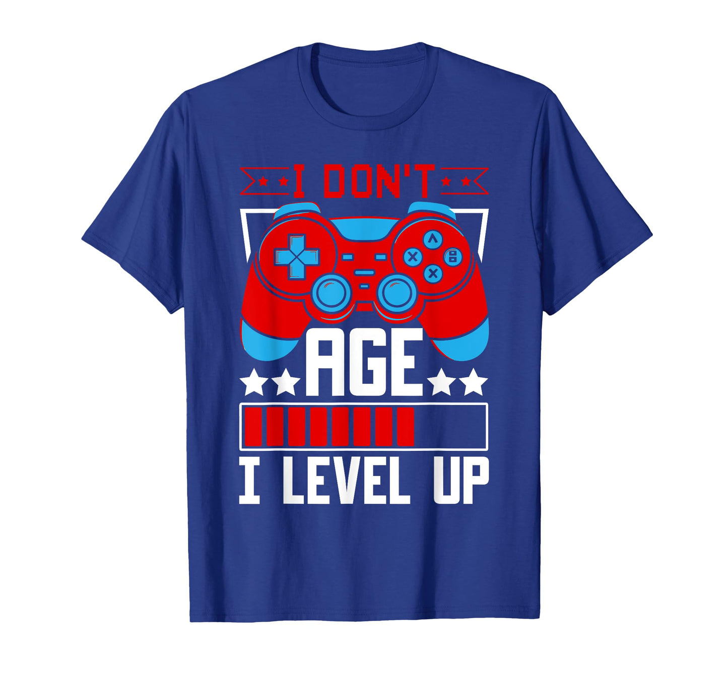 I Don’t Age I Level Up Birthday Gamer Video Games Controller T-Shirt