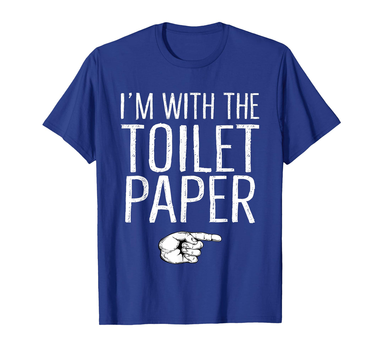 I'm With The Toilet Paper Matching Costume Halloween Party T-Shirt