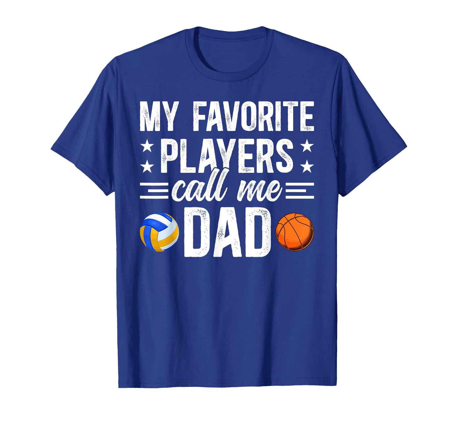 My Favorite Players Call Me Dad Basketball Volleyball Dad T-Shirt