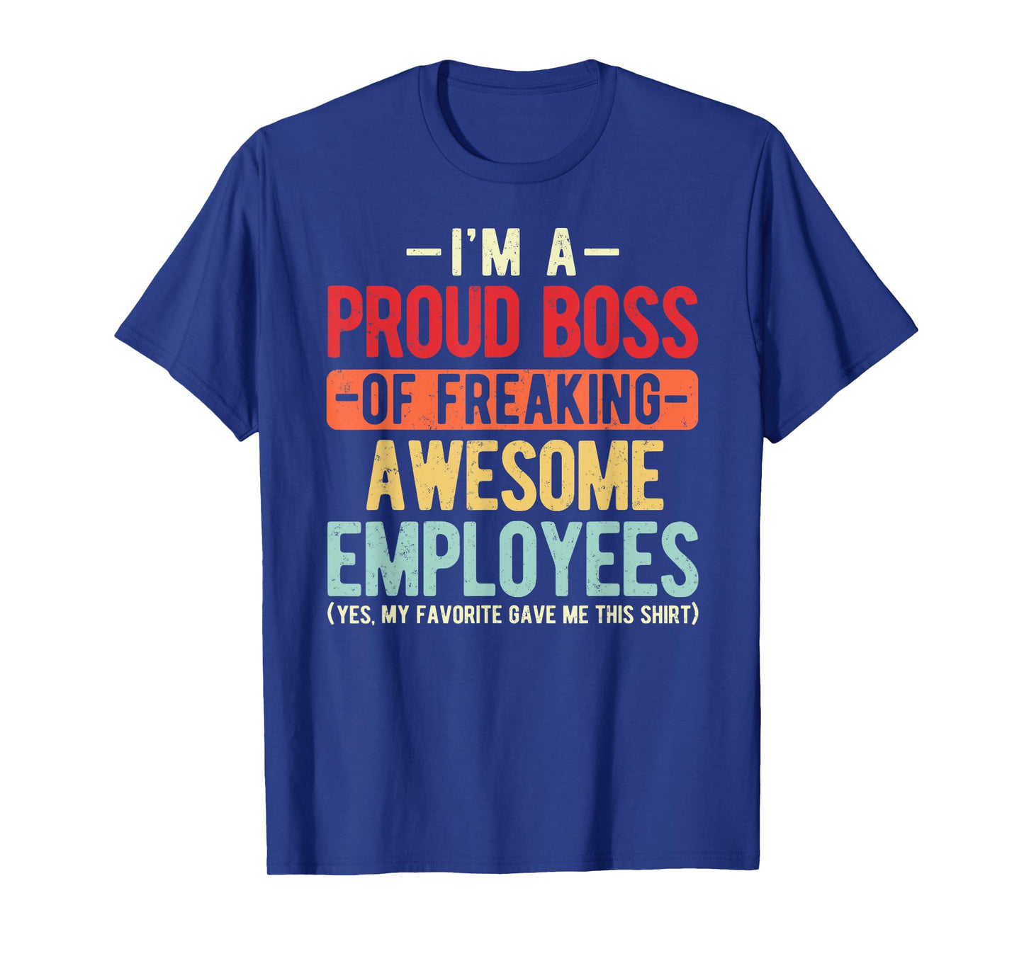 Proud Boss Employee Appreciation Retro Design For Funny Boss T-Shirt