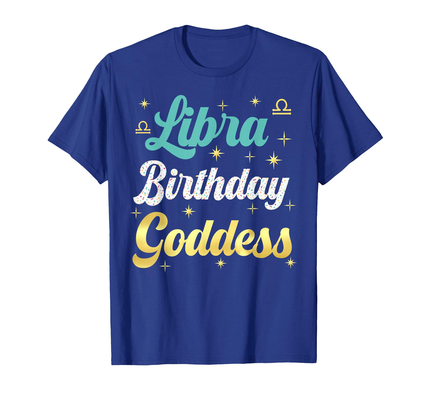 I'm A Libra Birthday Goddess Women Queen Its My Birthday T-Shirt