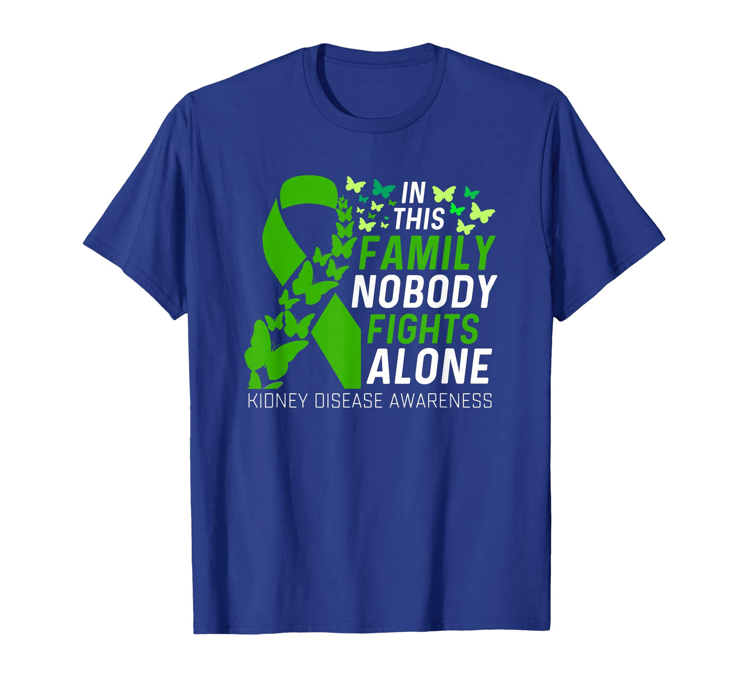 In this Family No fighting alone Kidney Disease Awareness T-Shirt