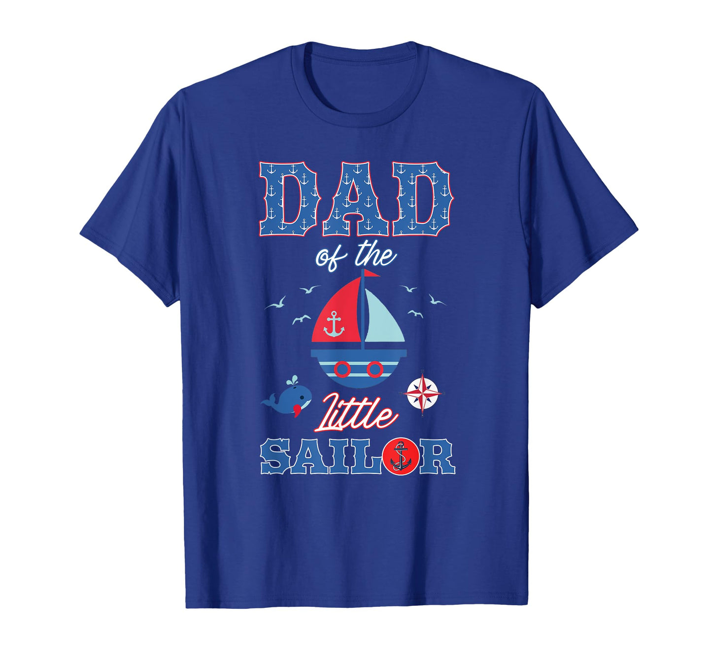 Dad Of The Little Sailor Nautical Birthday Boy Family T-Shirt
