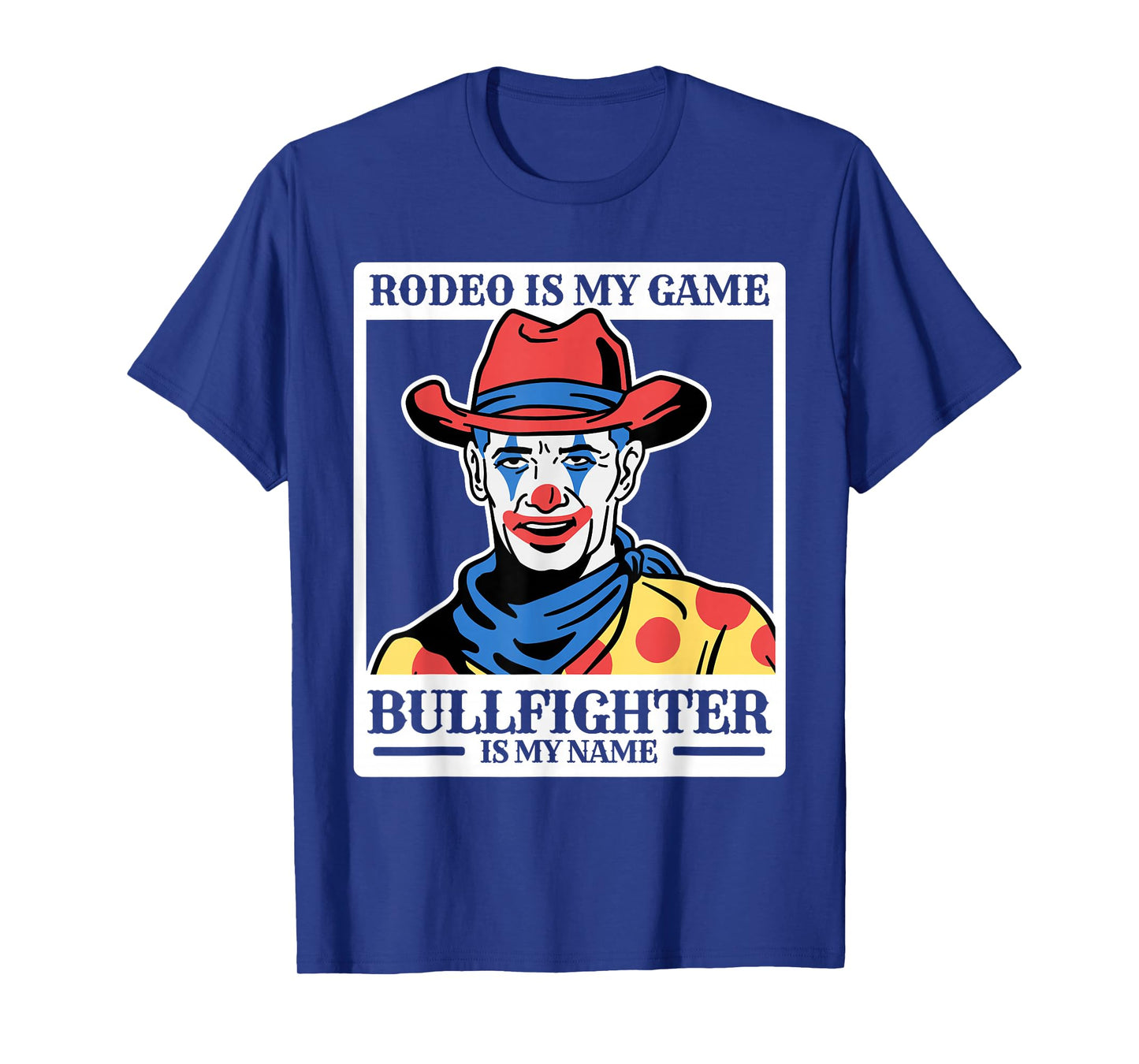Rodeo Clown Funny Bullfighter Bull Fighting Lover Gag Outfit T-Shirt
