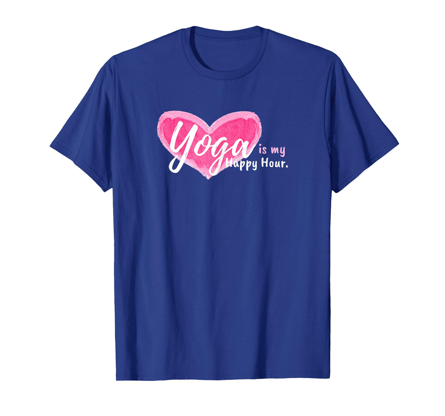 Yoga is my happy hour T-Shirt