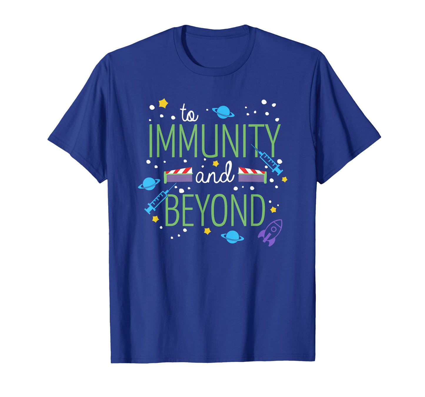 To Immunity And Beyond, Funny Vaccine Nurse Doctor T-Shirt