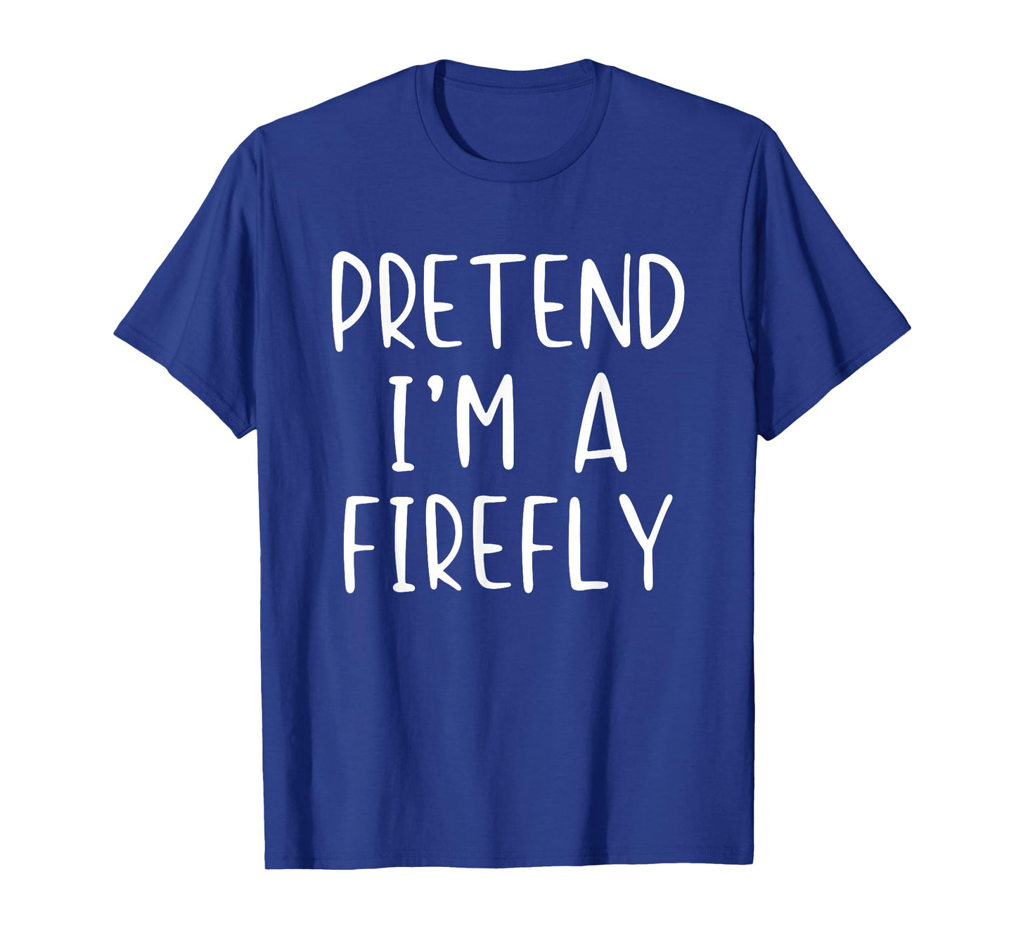 Pretend I'm A Firefly Costume Halloween Simple Kids Fire-Fly T-Shirt